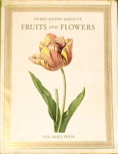 Pierre-Joseph Redouté: Fruits and Flowers (1955)